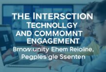 The Intersection of Technology and Community Engagement: Innovations That Bring People Together