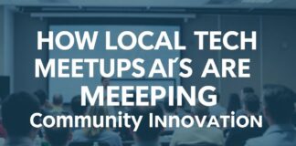 How Local Tech Meetups Are Shaping Community Innovation