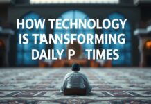 How Technology is Transforming Daily Prayer Times