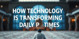 How Technology is Transforming Daily Prayer Times
