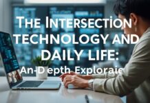 The Intersection of Technology and Daily Life: An In-Depth Exploration